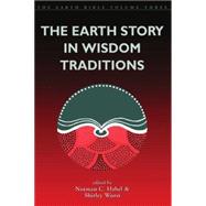 Earth Story in Wisdom Traditions by Habel, Norman C.; Wurst, Shirley, 9781841270869