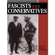 Fascists and Conservatives: The Radical Right and the Establishment in Twentieth-Century Europe by Blinkhorn,Martin, 9780049400870