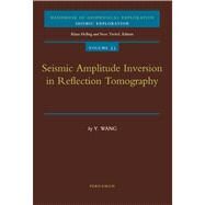 Seismic Amplitude Inversion in Reflection Tomography by Wang, Yanghua, 9780080540870