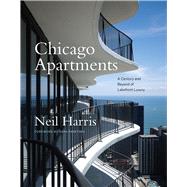 Chicago Apartments by Harris, Neil; Edelstein, Teri J.; Paretsky, Sara, 9780226610870