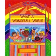 What a Wonderful World by Weiss, George David; Thiele, Bob; Bryan, Ashley, 9780689800870