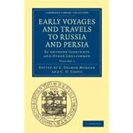 Early Voyages and Travels to Russia and Persia by Morgan, E. Delmar; Coote, A. H., 9781108010870