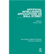 Artificial Intelligence Applications on Wall Street by Slade, Stephen, 9781138570870