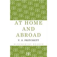 At Home and Abroad by Pritchett, V.S., 9781448200870