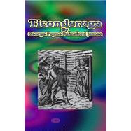 Ticonderoga by James, George Payne Rainsford, 9781523370870