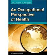 An Occupational Perspective of Health by Wilcock, Ann A.; Hocking, Clare, 9781617110870