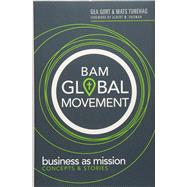 Bam Global Movement by Gort, Gea; Tunehag, Mats; Erisman, Albert M., 9781683070870