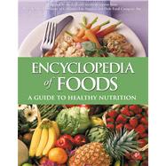 Encyclopedia of Foods : A Guide to Healthy Nutrition by Foods, Dole; Clinic, Mayo, 9780080530871