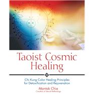 Taoist Cosmic Healing by Chia, Mantak, 9780892810871