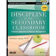 Discipline in the Secondary Classroom: A Positive Approach to Behavior Management, Third Edition with DVD by Sprick, 9781118450871
