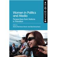 Women in Politics and Media Perspectives from Nations in Transition by Raicheva-Stover, Maria; Ibroscheva, Elza, 9781628920871