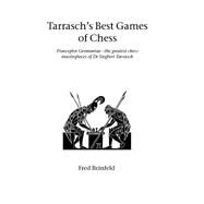 Tarrasch's Best Games Of Chess by Reinfeld, Fred, 9781843820871