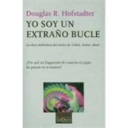Yo soy un extrano bucle/ I am a strange loop by Hofstadter, Douglas R., 9788483830871