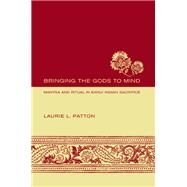 Bringing the Gods to Mind by Patton, Laurie L., 9780520240872
