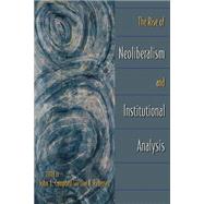 The Rise of Neoliberalism and Institutional Analysis by Campbell, John; Pedersen, Ove Kaj, 9780691070872
