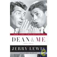 Dean and Me (A Love Story) by Lewis, Jerry; Kaplan, James, 9780767920872
