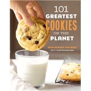 101 Greatest Cookies on the Planet by Mylroie, Erin, 9781645670872
