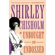 Unbought and Unbossed by Shirley Chisholm, 9780063160873