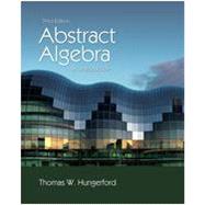 Abstract Algebra An Introduction, 3rd Edition by Thomas W. Hungerford, 9780357670873