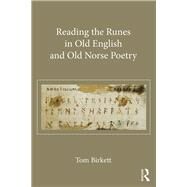 Reading the Runes in Old English and Old Norse Poetry by Birkett, Thomas, 9780367880873