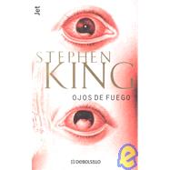 Ojos de Fuego by KING, STEPHEN, 9780609810873