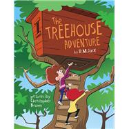 The Treehouse Adventure by Jack, David M; Brown, Christopher, 9780692810873