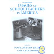 Images of Schoolteachers in America by Joseph, Pamela Bolotin; Burnaford, Gail E., 9780805830873