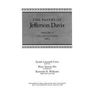 The Papers of Jefferson Davis by Davis, Jefferson; Crist, Lynda Lasswell; Dix, Mary Seaton; Williams, Kenneth H., 9780807120873