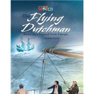 Our World Readers: The Flying Dutchman American English by Porell, John, 9781133730873