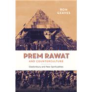 Prem Rawat and Counterculture by Geaves, Ron, 9781350090873