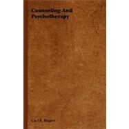 Counseling and Psychotherapy by Rogers, Carl R., 9781406760873