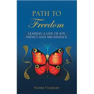 Path to Freedom by Vasseghi, Nader, 9781504390873
