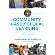 Community-based Global Learning by Hartman, Eric; Kiely, Richard; Boettcher, Christopher; Friedrichs, Jessica; Zakaria, Rafia, 9781620360873