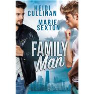 Family Man by Cullinan, Heidi; Sexton, Marie, 9781641080873