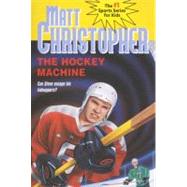 The Hockey Machine by Christopher, Matt, 9780316140874