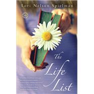 The Life List A Novel by SPIELMAN, LORI NELSON, 9780345540874