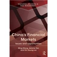 China's Financial Markets: Issues and Opportunities by Wang; Ming, 9780415830874