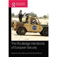 The Routledge Handbook of European Security by Biscop; Sven, 9781138840874