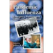 Pandemic Influenza: Emergency Planning and Community Preparedness by Ryan; Jeffrey R., 9781420060874