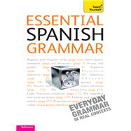 Essential Spanish Grammar: Teach Yourself by Juan Kattan-Ibarra, 9781444130874