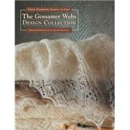 The Gossamer Webs Design Collection; Three Orenburg Shawls to Knit by Unknown, 9781883010874