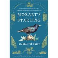 Mozart's Starling by Lyanda Lynn Haupt, 9780316370875