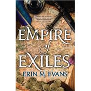 Empire of Exiles by Evans, Erin M, 9780316440875