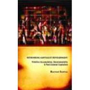 Rethinking Capitalist Development: Primitive Accumulation, Governmentality and Post-Colonial Capitalism by Sanyal; Kalyan, 9780415440875