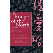 The Rouge of the North by Chang, Eileen; Wang, David Der-Wei, 9780520210875
