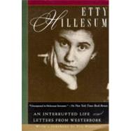 Etty Hillesum An Interrupted Life and Letters from Westerbork by Hillesum, Etty; Hoffman, Eva, 9780805050875