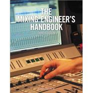 The Mixing Engineer's Handbook by Owsinski, Bobby, 9781285420875