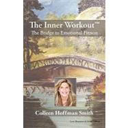 The Inner Workout by Colleen Hoffman Smith, Hoffman Smith, 9781440160875