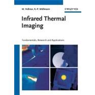 Infrared Thermal Imaging : Fundamentals, Research and Applications by Vollmer, Michael; Mollmann, Klaus-peter, 9783527630875