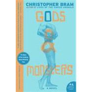 Gods and Monsters : A Novel by Bram, Christopher, 9780060780876